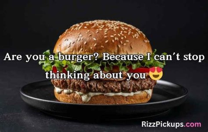 110+ Burger Pick Up Lines And Rizz