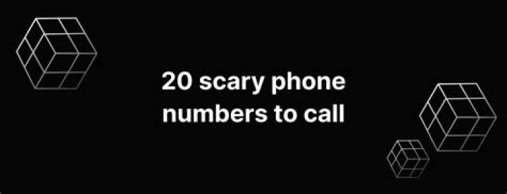 15 Scary, Creepy Phone Numbers To Call That Actually Work In 2022