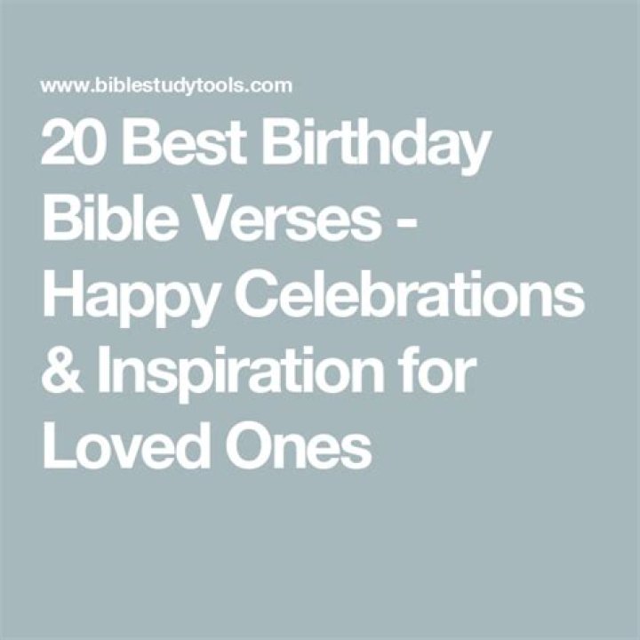 20 Best Birthday Bible Verses Happy Celebrations & Inspiration for