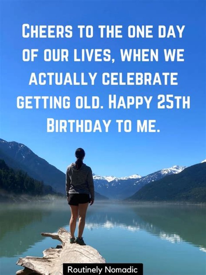 25 Birthday Quotes Funny, Happy 25th Birthday Quotes, 21st Birthday