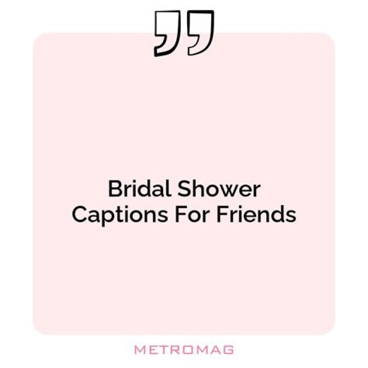 300+ Best Bridal Shower Captions That Capture The Love