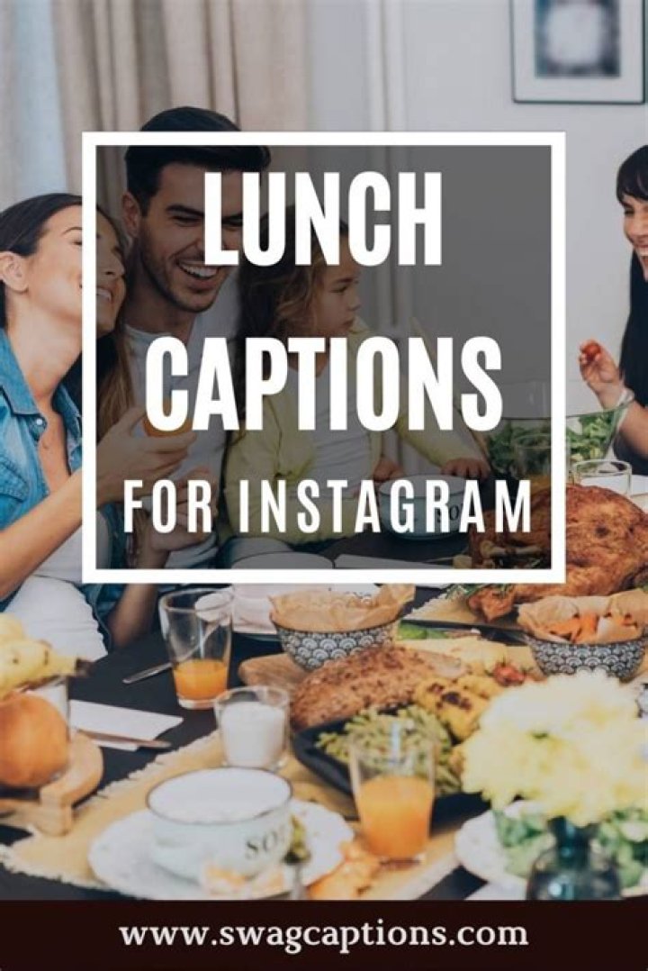 40+ Best Lunch Captions And Quotes For Instagram