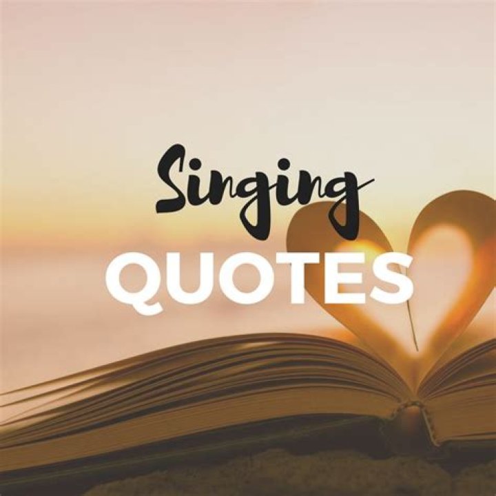 51 Singing Quotes That Inspire the Singer in You Singing quotes