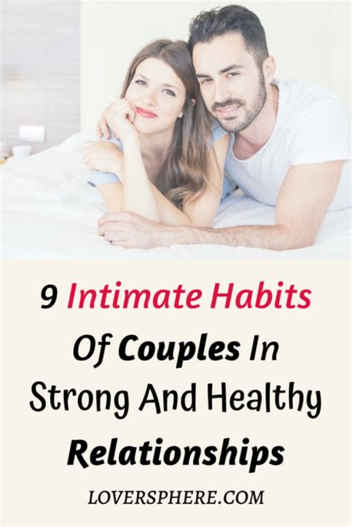 9 Intimate Habits Of Couples Who Are Strongly Connected