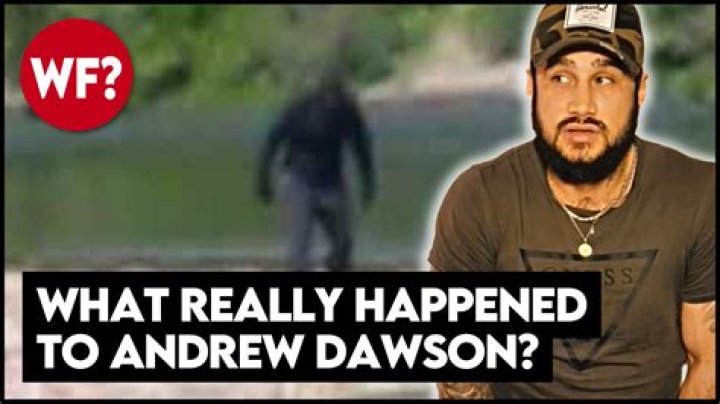 Andrew Dawson Adventurous man who vanished after sharing strange