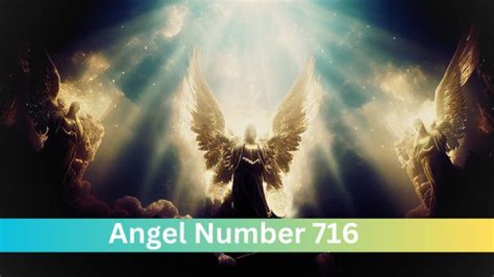 Angel Number 716 Meaning & Reasons why you are seeing Angel Manifest