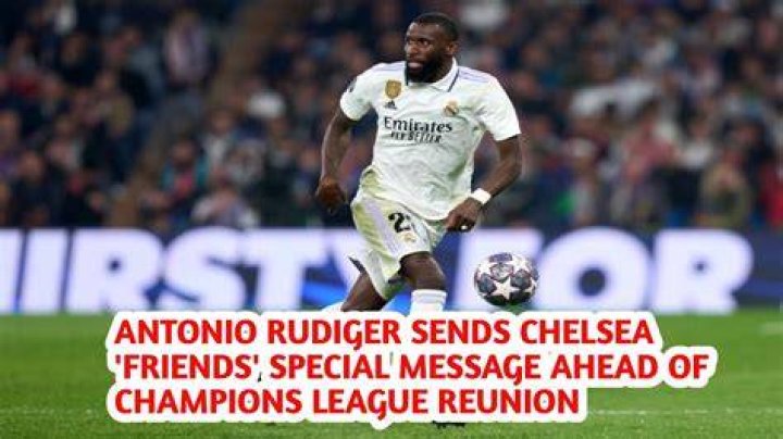Antonio Rudiger sends message to Chelsea ahead of Champions League