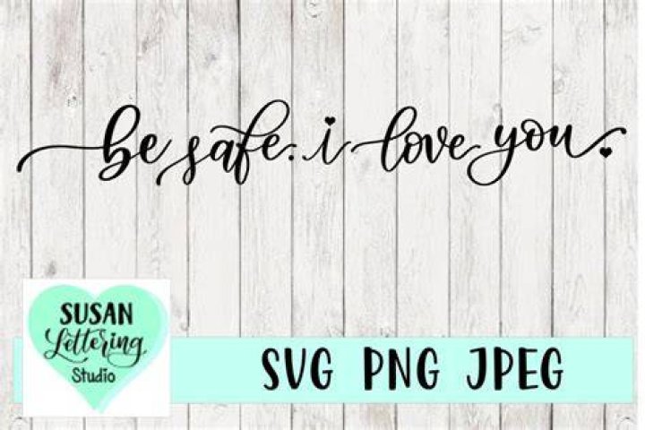 Be Safe, I Love You Sticker TopWallStickers.co.uk