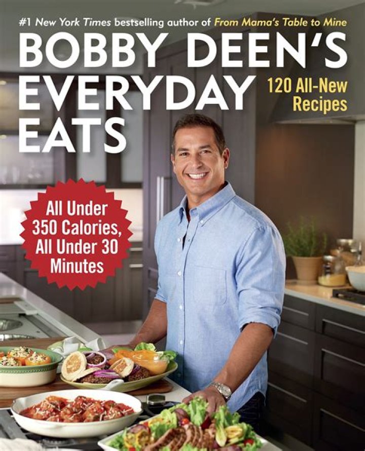 Bobby Deen’s Everyday Eats 120 AllNew Recipes, All Under 350 Calories