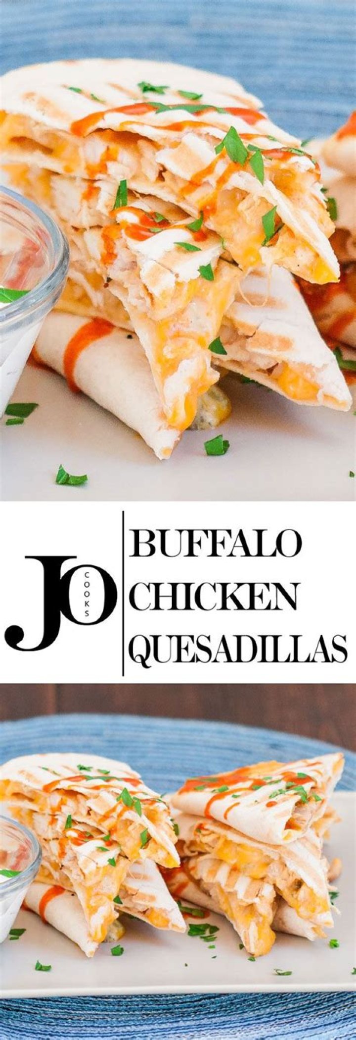 Buffalo Chicken Quesadillas Jo Cooks