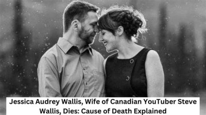 Canadian YouTuber, Steve Wallis&rsquo;s Wife, Jessica Audrey Wallis, passed