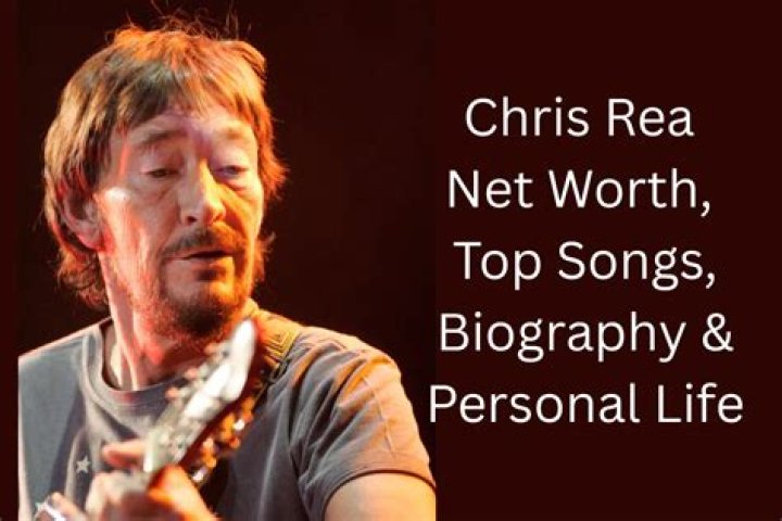 Chris Rea Net Worth, Bio Net Worth Roll