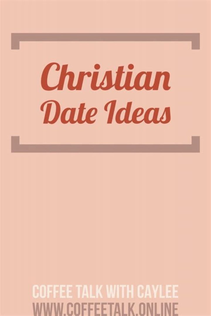 Christian Date Ideas Caylee Connelly
