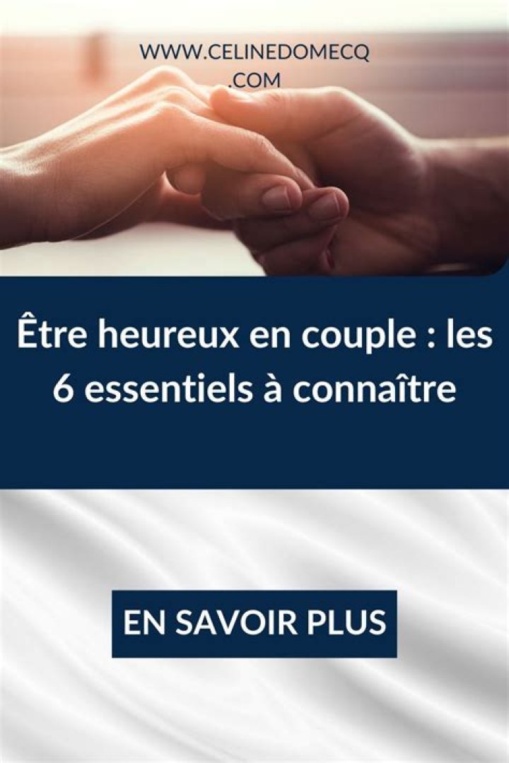 Comment &ecirc;tre heureux en couple