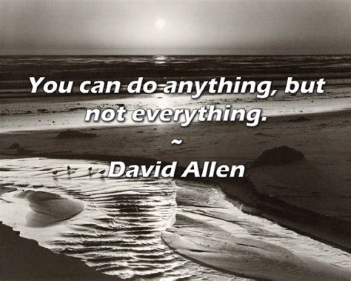 David Allen Quote &ldquo;You can do anything, but not everything.&rdquo;