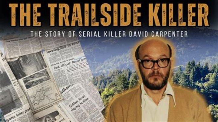 David Carpenter Murderer A Dark Chapter In California's History