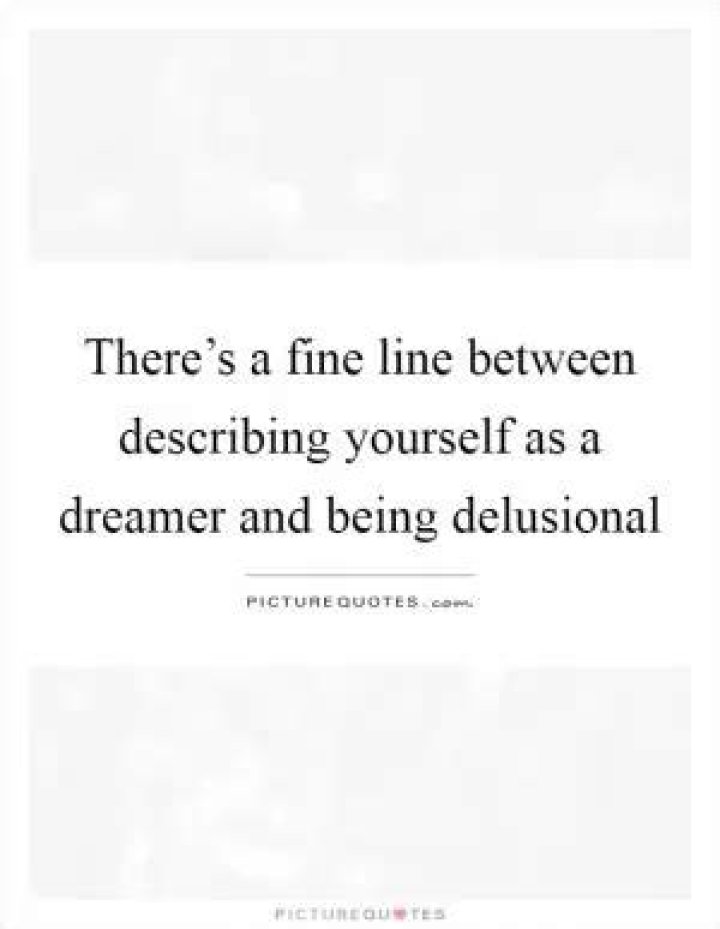 Delusional Quotes Delusional Sayings Delusional Picture Quotes