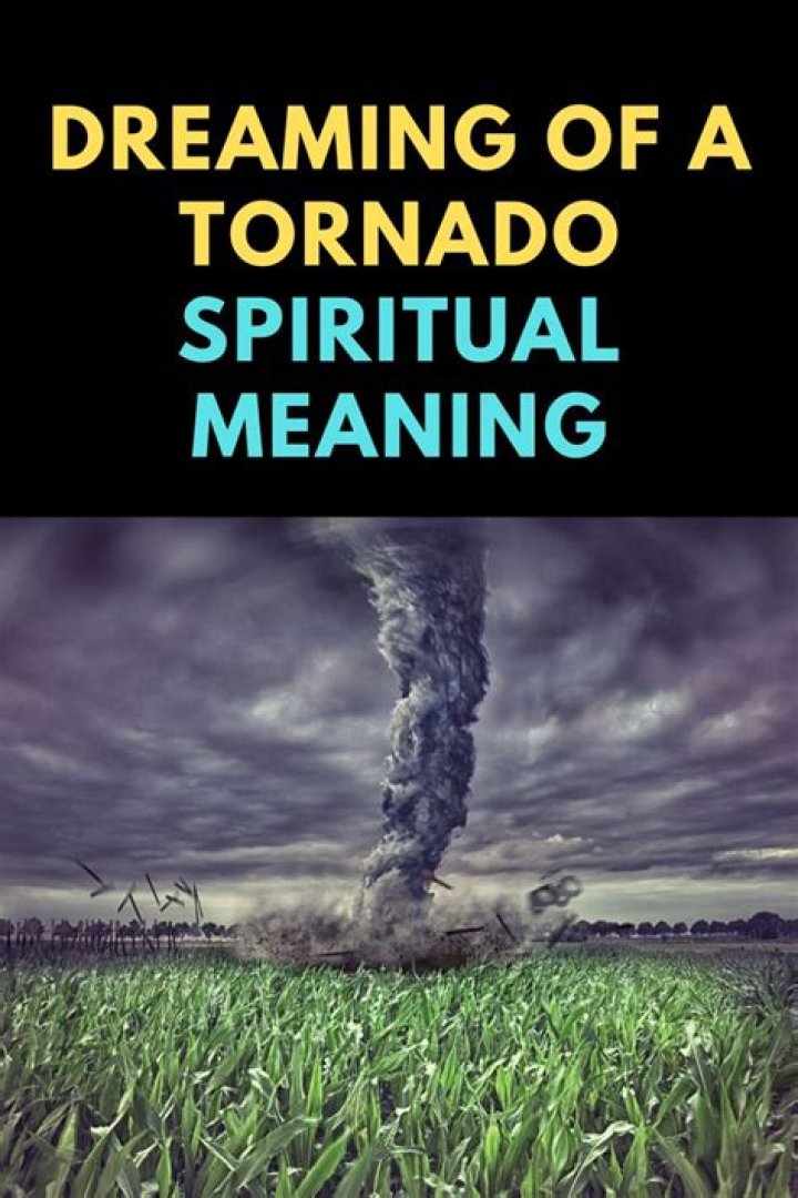 Dream about Tornadoes? (11 Spiritual Meanings)