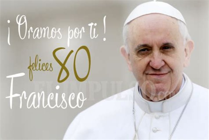 El Papa Francisco cumple 80 años