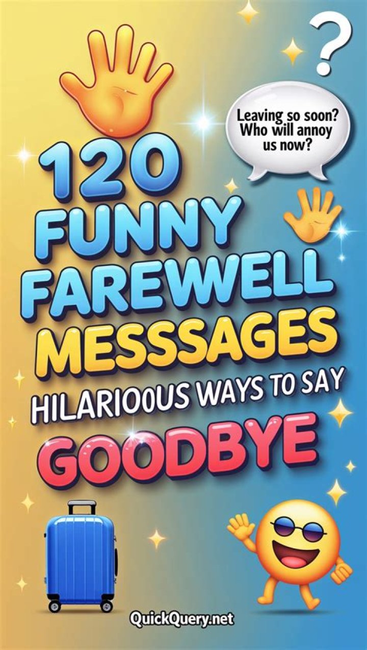 Funny Farewell Messages Humorous Goodbye Quotes Sweet Love Messages