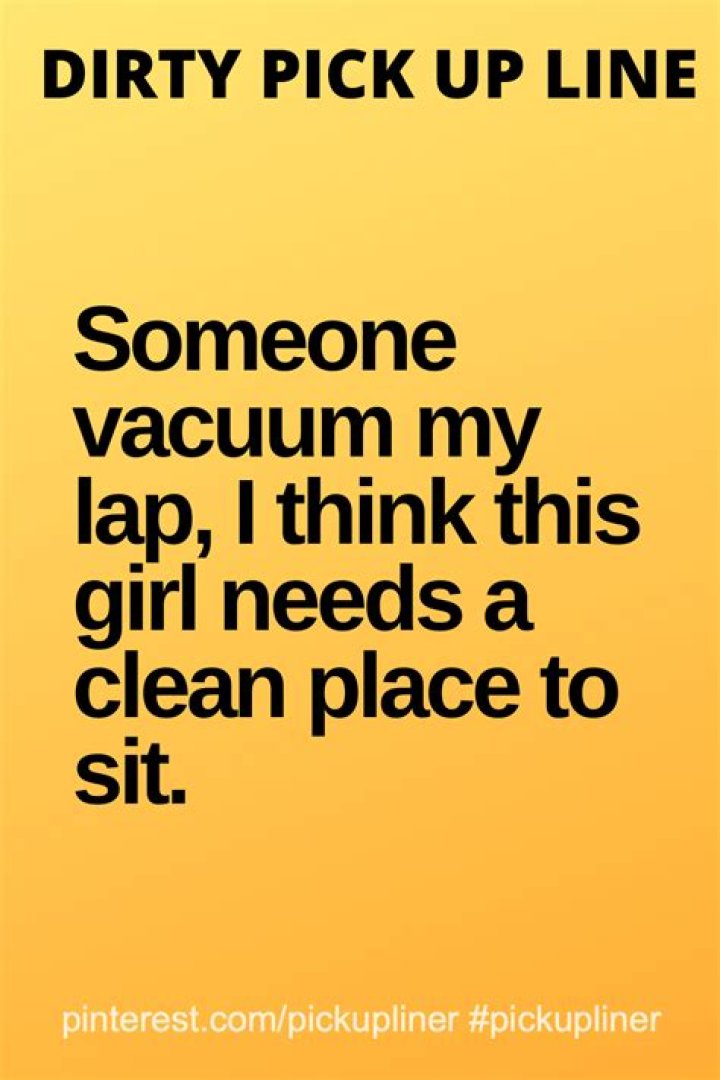Funny inappropriate pickup line Pick up lines funny, Pick up line