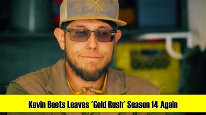 GOLD RUSH Kevin Beets Leaves 'Gold Rush' Season 14 Again