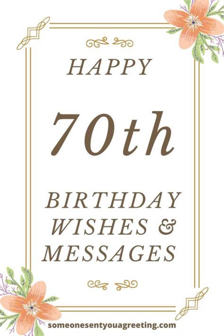 Happy 70th Birthday Wishes and Messages Someone Sent You A Greeting