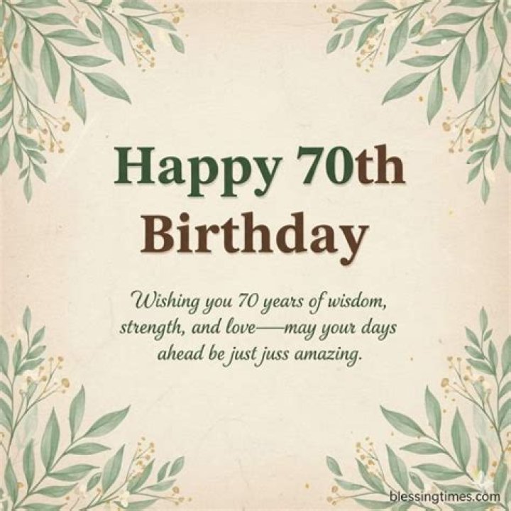 Happy 70th Birthday Wishes for our Dear 70yearolds
