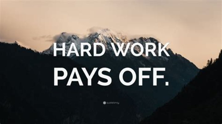 Hard Work Pays off Quotes and Sayings Insbright