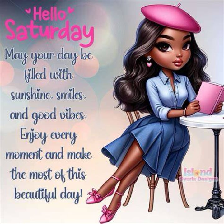 Hello Saturday! Hello saturday, Happy saturday images, Happy day quotes
