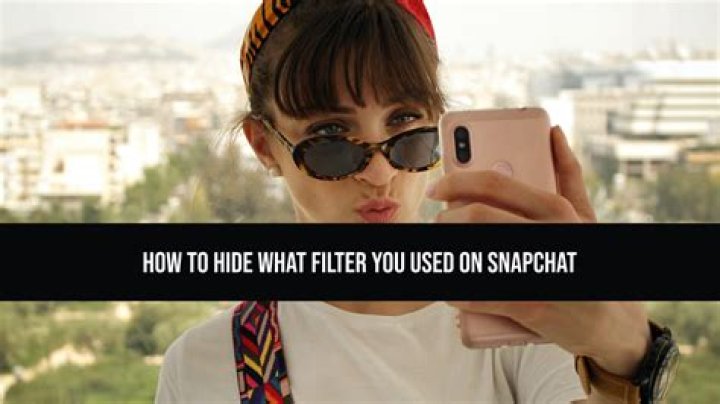 How to Hide What Filter You Used on Snapchat Memories