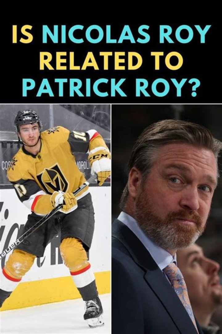 Is Nicolas Roy Related To Patrick Roy Family Tree Siblings