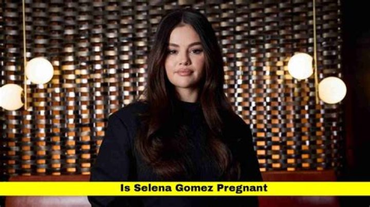 Is Selena Gomez Pregnant? Unraveling The Rumors