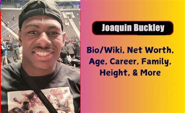 Joaquin Buckley Bio, Net Worth, Age, Nationality, Height, Facts