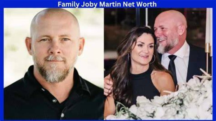 Joby Martin Net Worth Wife Famous People Today
