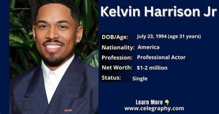Kelvin Harrison Jr Bio, Age, Height, Net Worth (2020), Family