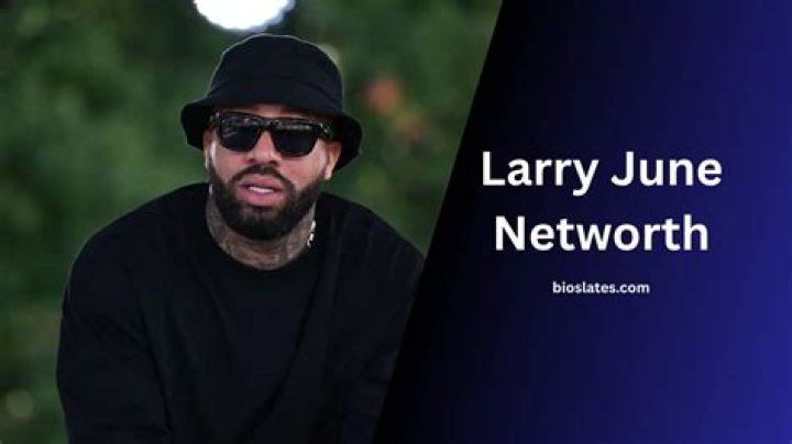 Larry June Net Worth Ethnicity Parents Girlfriend And Age Celeb Doko