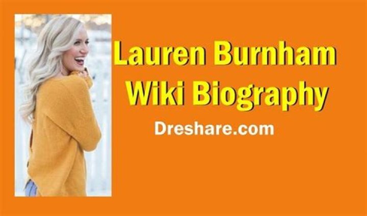 Lauren Burnham Wiki, Bio, Age, Height, Boyfriend, Net Worth, Family