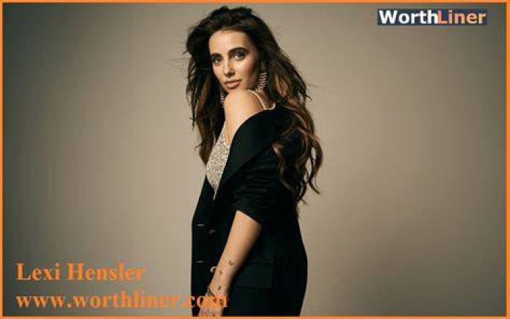 Lexi Hensler Age, Height, Net Worth, Real Name, Boyfriend And Biography