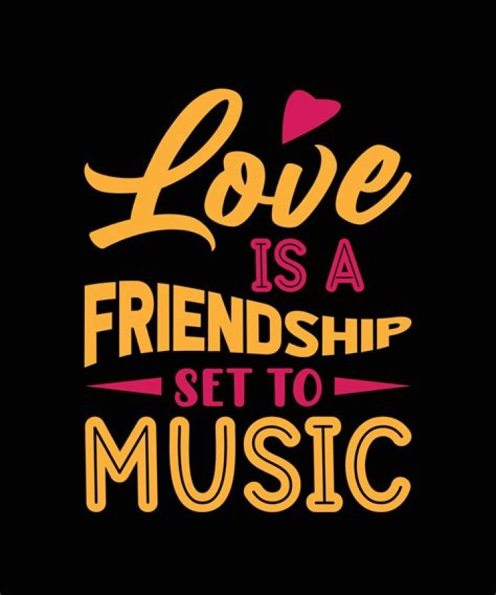 Love is a friendship set to music Picture Quotes