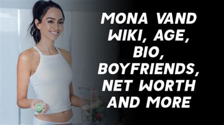 Mona Vand Wiki, Age, Boyfriends, Net Worth & More