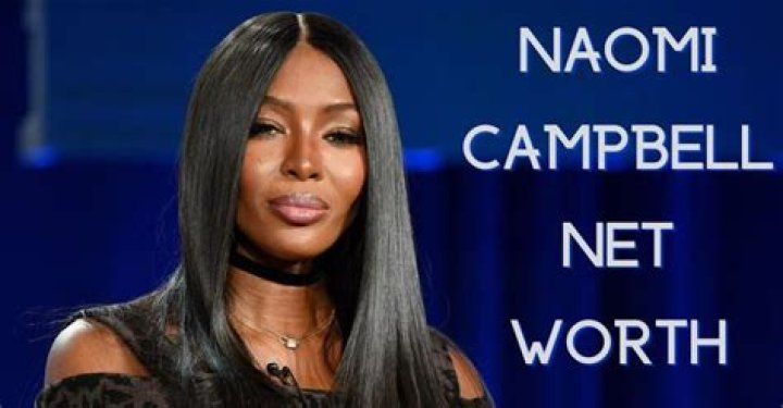 Naomi Campbell net worth What does model linked to Liam Payne have in