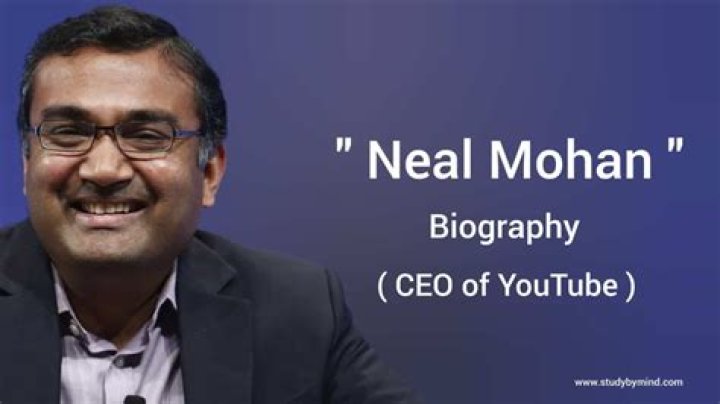 Neal Mohan (YouTube CEO) Biography, Age, Education, Career, Net Worth