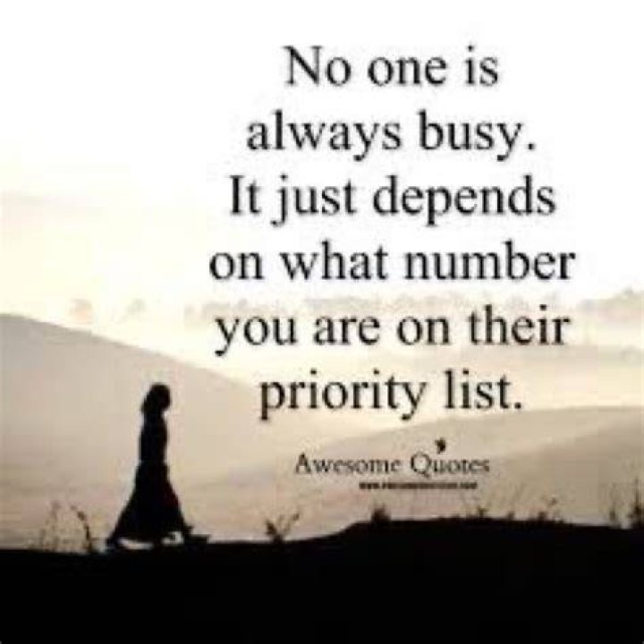 No One Is Always Busy, It Just Depends On What Number You Are On Their
