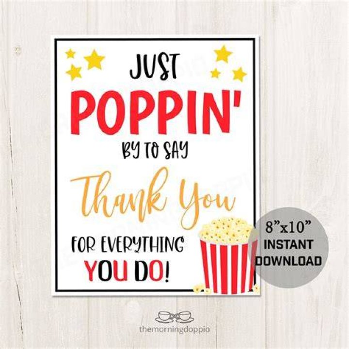 Printable Poppin by to Say Thank You Popcorn Appreciation Sign, Thank