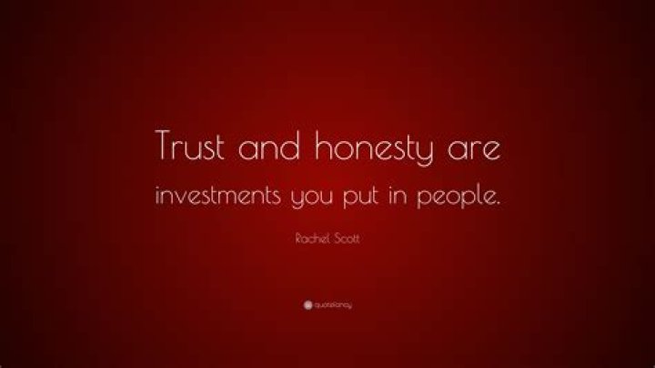 Rachel Scott Quote &ldquo;Trust and honesty is an investment you put in people.&rdquo;