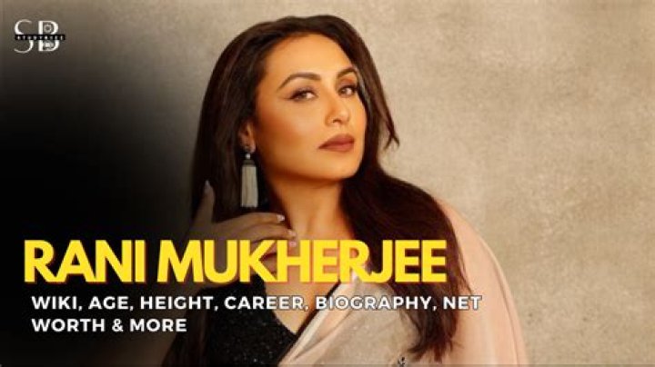 Rani Mukerji Biography, Biodata, Wiki, Age, Height, Weight, Affairs & More