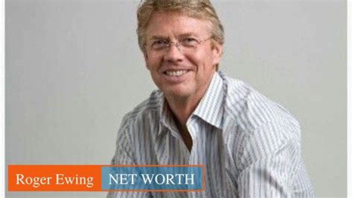 roger ewing Archives Net Worth