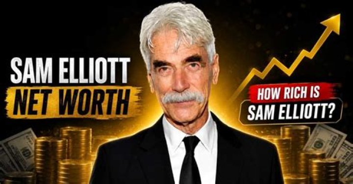 Sam Elliott Net Worth Net Worth Lists