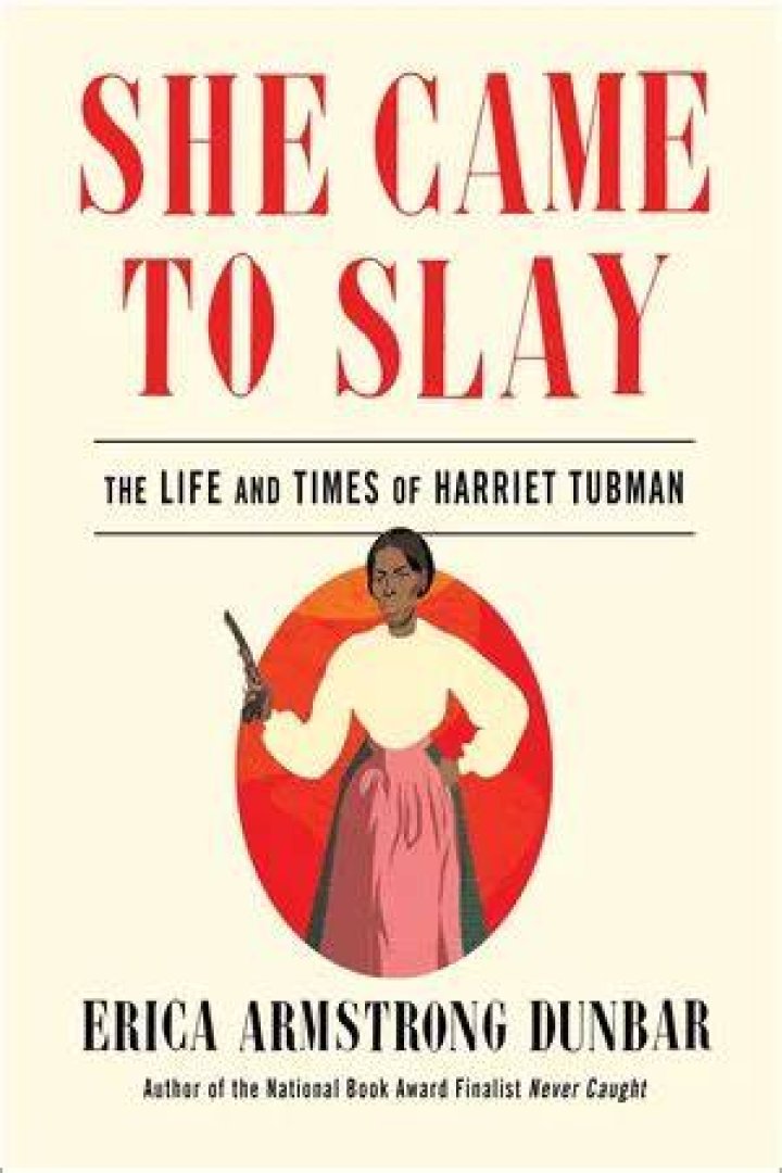 She Came to Slay eBook by Erica Armstrong Dunbar Official Publisher